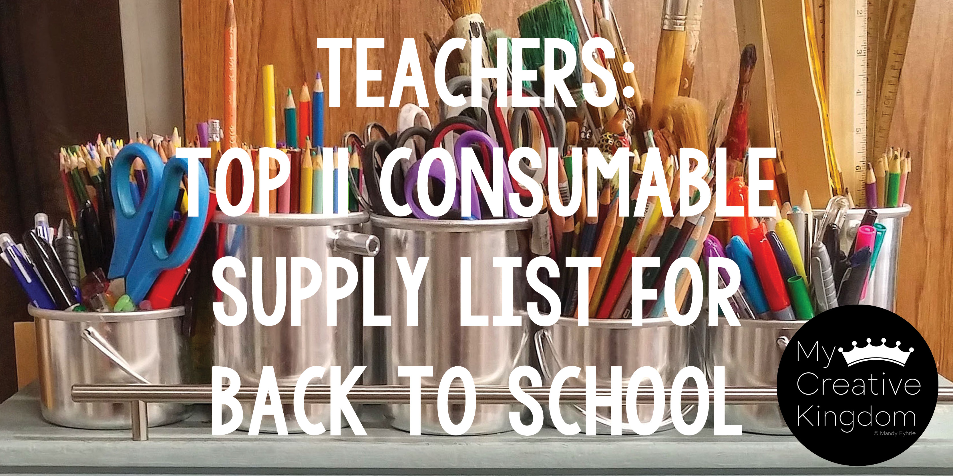 Teacher’s Top 11 Consumable Supply List for the First Day of Kindergarten