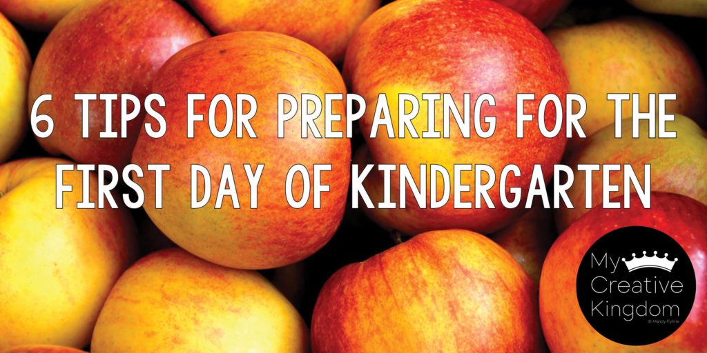 Teachers: 6 Quick Tips for Preparing for the First Day of Kindergarten ...
