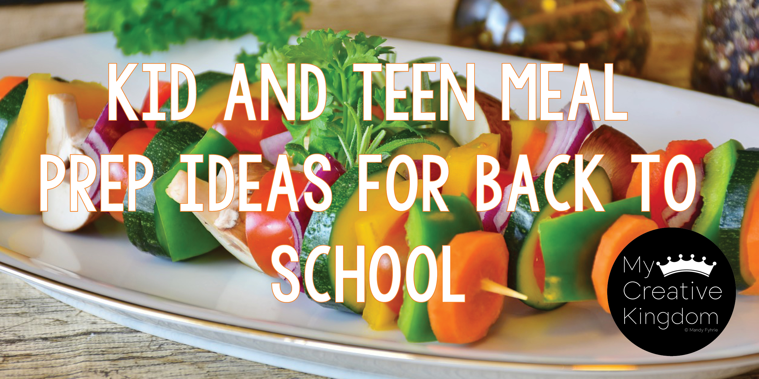 Kid and Teen Meal Prep Lunches for Back to School